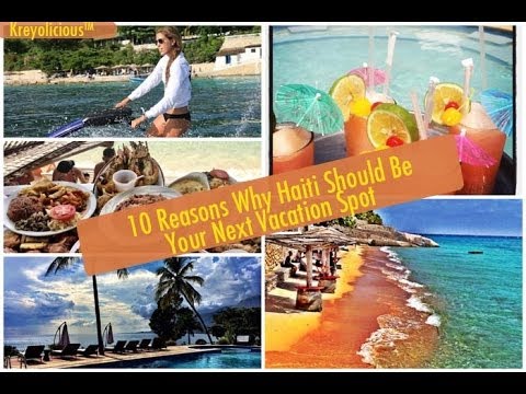 10 Reasons Why Haiti Should Be Your Next Vacation Spot
